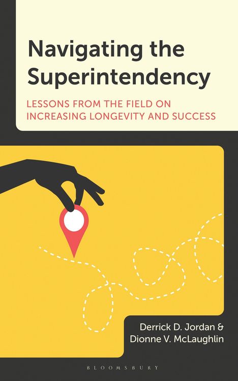 Derrick D Jordan: Navigating the Superintendency, Buch