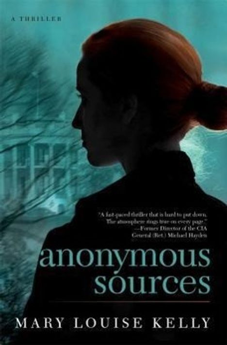 Mary Louise Kelly: Anonymous Sources, Buch