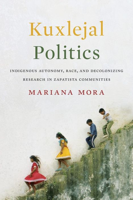 Mariana Mora: Kuxlejal Politics, Buch