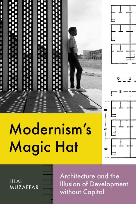 Ijlal Muzaffar: Modernism's Magic Hat, Buch