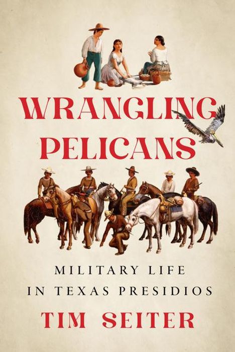 Tim Seiter: Wrangling Pelicans, Buch
