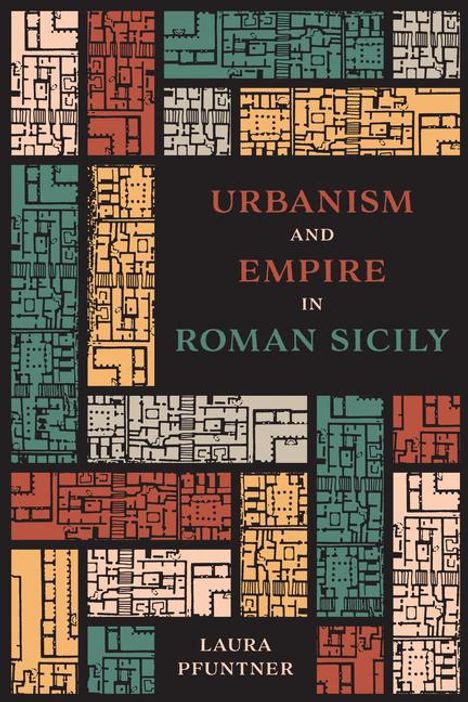 Laura Pfuntner: Urbanism and Empire in Roman Sicily, Buch