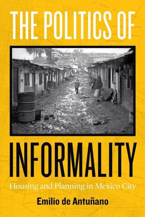 "The Politics of Informality: Housing and Planning in Mexico City" von Emilio de Antuñano. Schwarz-Weiß-Foto einer Siedlung.