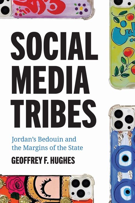 Buchcover „SOCIAL MEDIA TRIBES“ von Geoffrey F. Hughes, bunte Handyhüllen im Hintergrund.