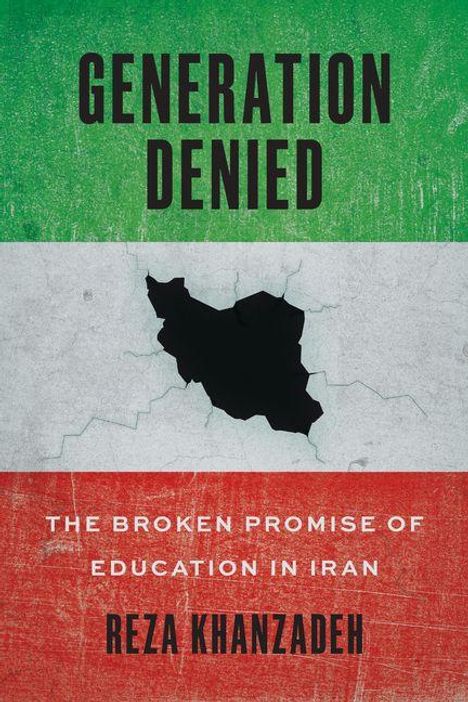Titel: "GENERATION DENIED". Untertitel: "THE BROKEN PROMISE OF EDUCATION IN IRAN". Autor: REZA KHANZADEH. Hintergrund in Iran-Flaggenfarben mit Irankarte.