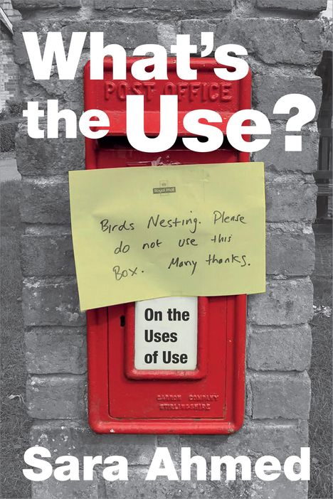Sara Ahmed: What's the Use?, Buch