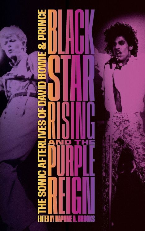 "Black Star Rising and the Purple Reign: The Sonic Afterlives of David Bowie & Prince, edited by Daphne A. Brooks." Zwei Musiker.