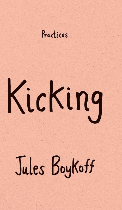Text: "Practices Kicking Jules Boykoff". Hintergrund in Hellrosa.