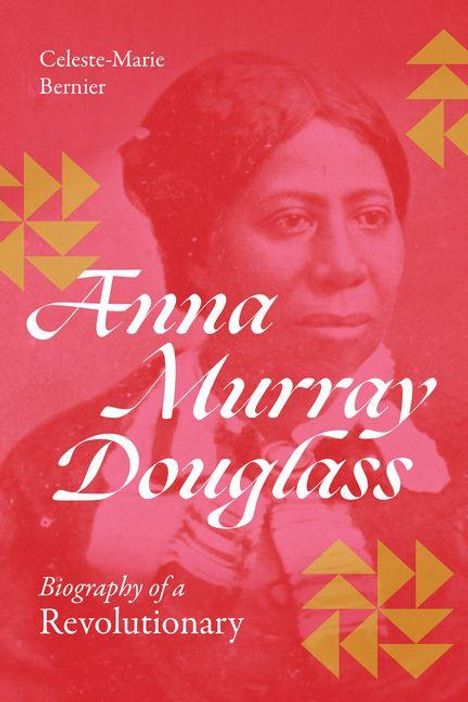 "Anna Murray Douglass: Biography of a Revolutionary" in eleganter Schrift. Hintergrund zeigt Frau in historischer Kleidung.