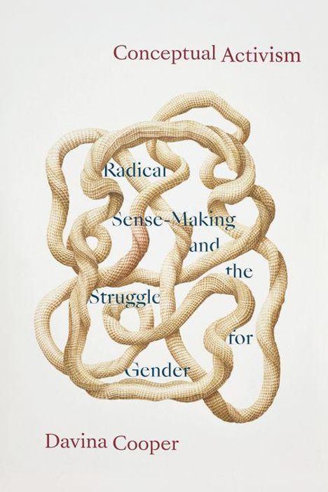 "Conceptual Activism", "Radical Sense-Making and the Struggle for Gender", "Davina Cooper". Verschlungene Seil-Illustration.
