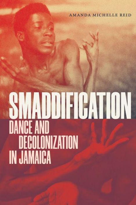 Der Text lautet: "SMADDIIFICATION DANCE AND DECOLONIZATION IN JAMAICA". Oben ist eine Person in Tanzpose.