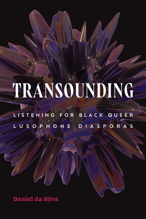 „TRANSOUNDING: Listening for Black Queer Lusophone Diasporas“ von Daniel da Silva. Eine abstrakte lilafarbene Form.