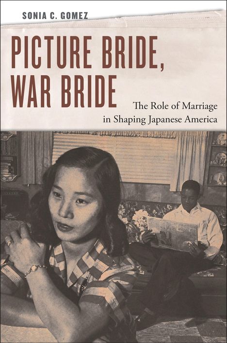 Sonia C Gomez: Picture Bride, War Bride, Buch