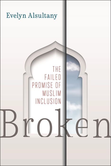 Evelyn Alsultany: Broken, Buch