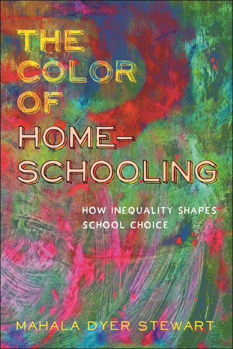 Mahala Dyer Stewart: The Color of Homeschooling, Buch