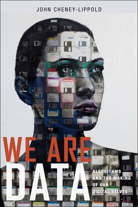 John Cheney-Lippold: We Are Data, Buch