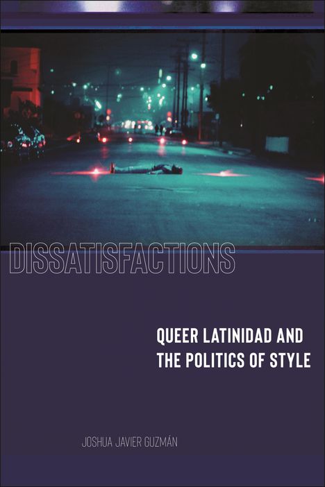 Joshua Javier Guzman: Dissatisfactions, Buch