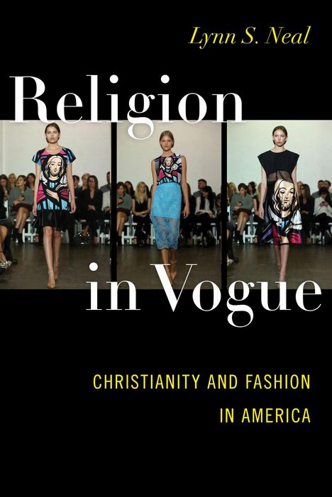 Lynn S Neal: Religion in Vogue, Buch