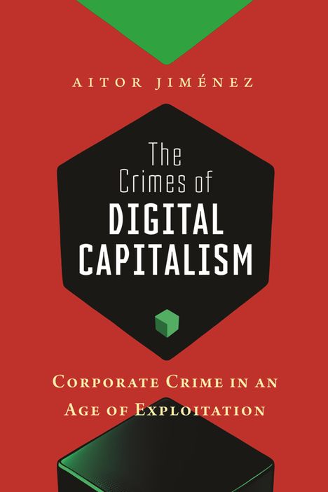 Aitor Jiménez: The Crimes of Digital Capitalism, Buch