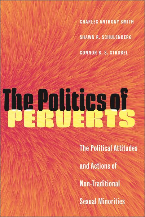 Charles Anthony Smith: The Politics of Perverts, Buch