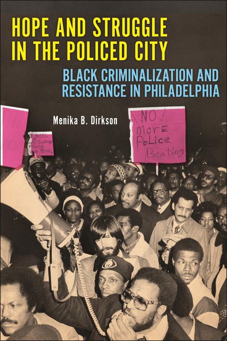 Menika B Dirkson: Hope and Struggle in the Policed City, Buch