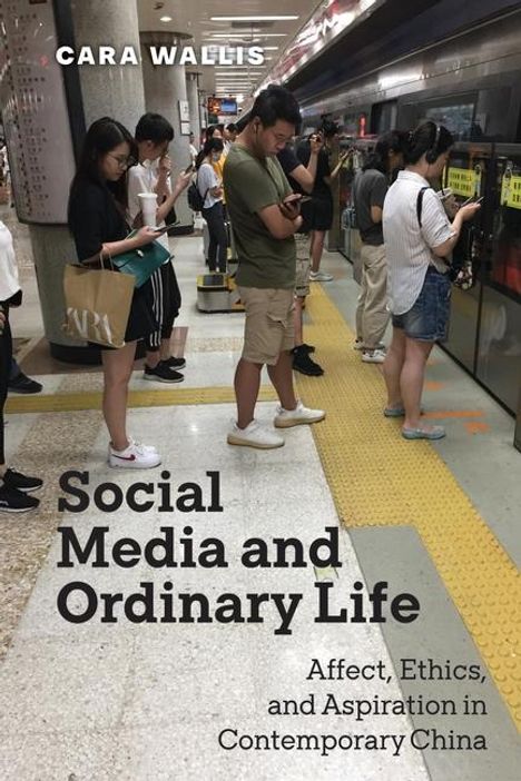 Cara Wallis: Social Media and Ordinary Life, Buch