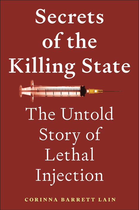 Corinna Barrett Lain: Secrets of the Killing State, Buch