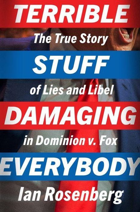 "Terrible Stuff Damaging Everybody" Text auf bunten Streifen. Titel: "The True Story of Lies and Libel in Dominion v. Fox" von Ian Rosenberg.