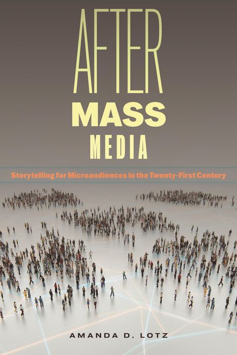 Amanda D Lotz: After Mass Media, Buch