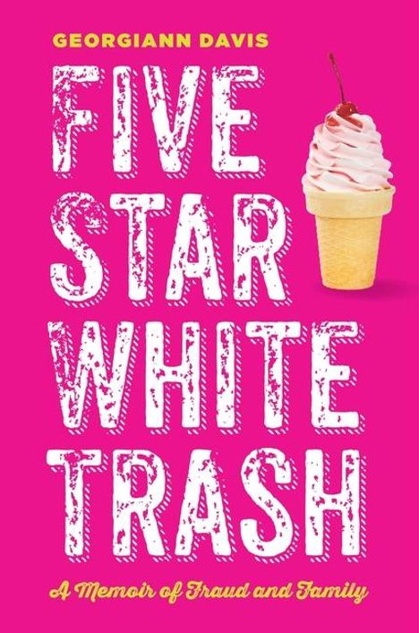 Georgiann Davis: Five Star White Trash, Buch
