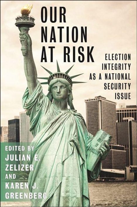 Covertext: "Our Nation at Risk: Election Integrity as a National Security Issue." Freiheitsstatue vor Stadtgebäuden.