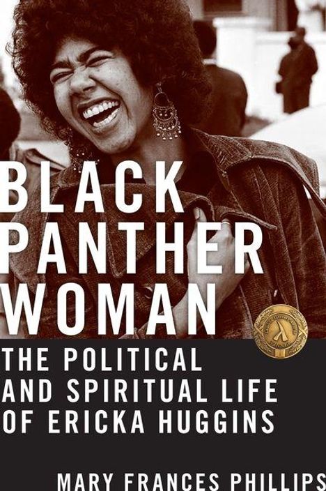 "Black Panther Woman: The Political and Spiritual Life of Ericka Huggins" von Mary Frances Phillips. Lächelnde Frau im Hintergrund.