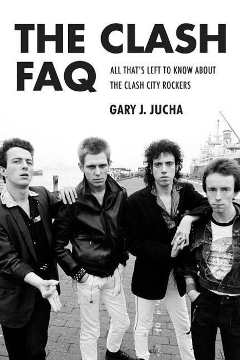 Gary J. Jucha: The Jucha Gary the Clash FAQ Paperback Bam Book, Buch