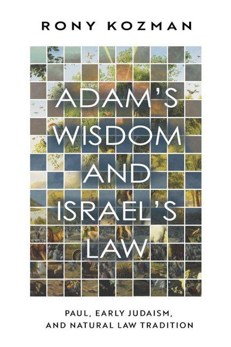 Rony Kozman: Adam's Wisdom and Israel's Law, Buch