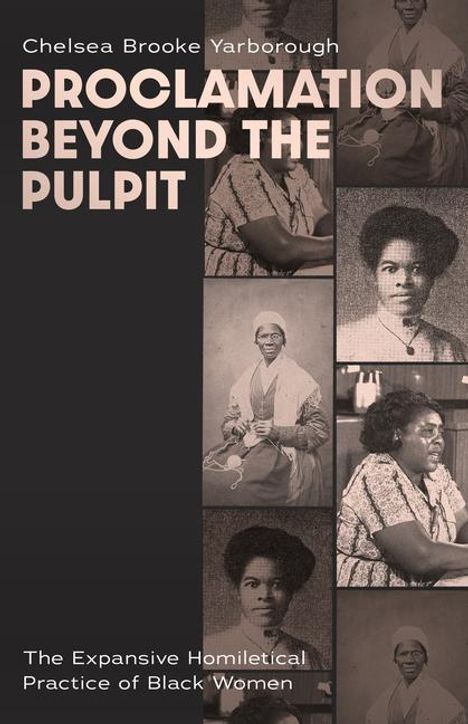 Chelsea Brooke Yarborough: Proclamation Beyond the Pulpit, Buch