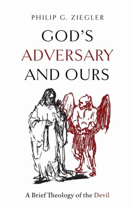 Philip G. Ziegler: God's Adversary and Ours, Buch