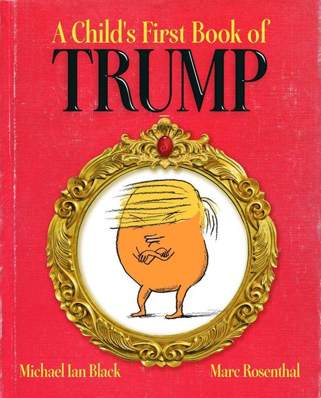 Michael Ian Black: A Child's First Book of Trump, Buch