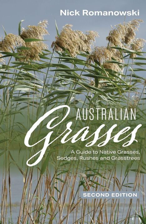 „Australian Grasses - A Guide to Native Grasses, Sedges, Rushes and Grasstrees, Second Edition.“ Gräser im Wind.