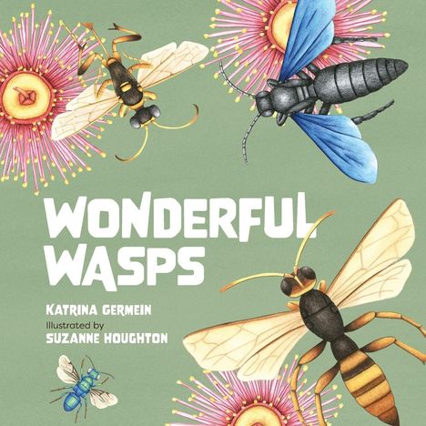 „WONDERFUL WASPS“ steht groß in der Mitte. Illustrationen von verschiedenfarbigen Wespen und Blumen umrahmen den Titel.