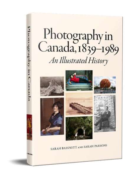Sarah Bassnett: Photography in Canada, 1839-1989, Buch