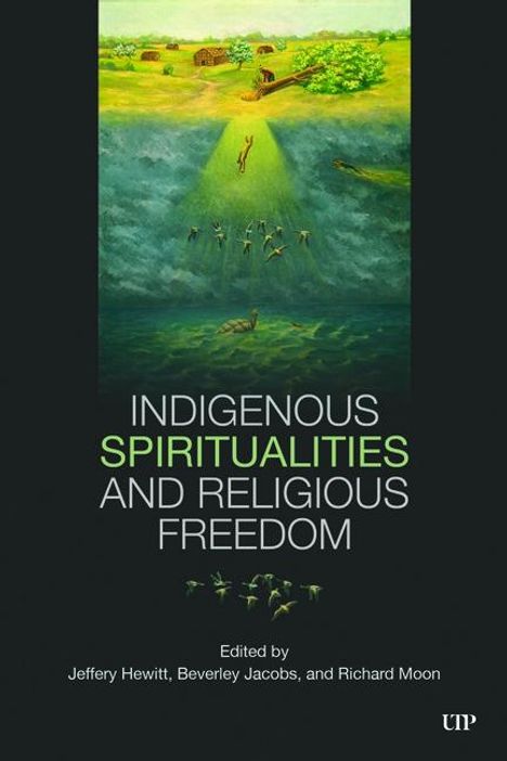 Jeffery Hewitt: Indigenous Spirituality and Religious Freedom, Buch