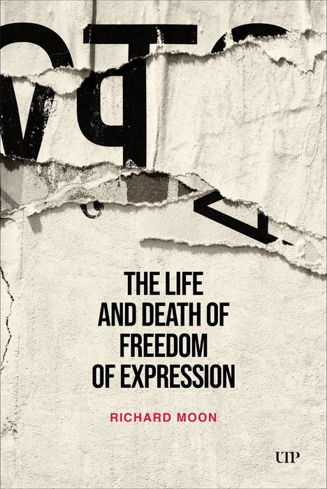 Richard Moon: The Life and Death of Freedom of Expression, Buch