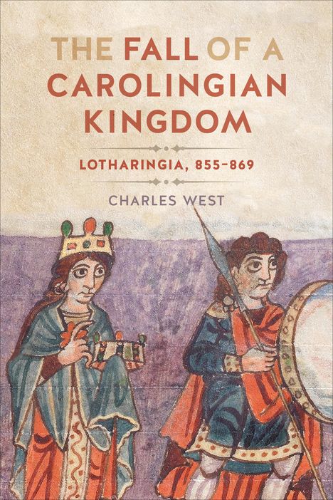 Charles West: The Fall of a Carolingian Kingdom, Buch