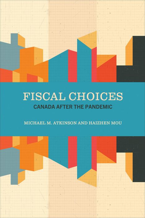 Michael M Atkinson: Fiscal Choices, Buch