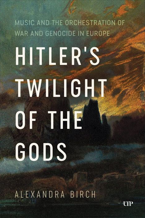 Alexandra Birch: Hitler's Twilight of the Gods, Buch