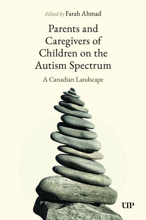 Der Text lautet: "Edited by Farah Ahmad, Parents and Caregivers of Children on the Autism Spectrum, A Canadian Landscape." Eine Steinturm-Illustration ist zu sehen.