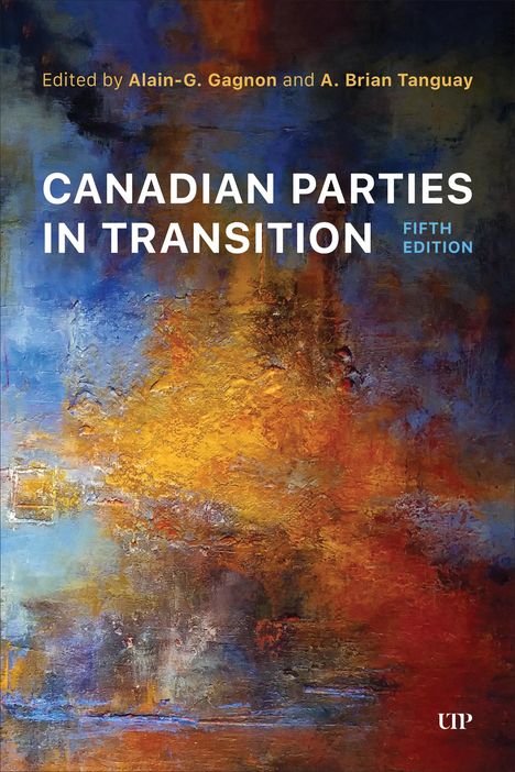Canadian Parties in Transition, Fifth Edition, Buch
