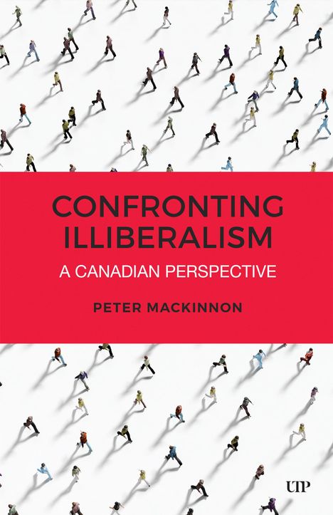 Peter MacKinnon: Confronting Illiberalism, Buch