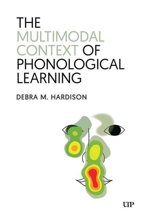 Debra Hardison: The Multimodal Context of Phonological Learning, Buch