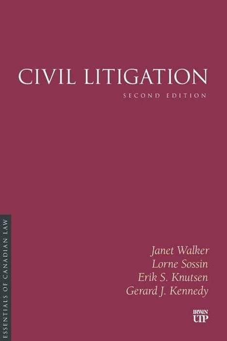 "CIVIL LITIGATION, SECOND EDITION" steht oben; unten Autoren: Janet Walker, Lorne Sossin, Erik S. Knutsen, Gerard J. Kennedy.